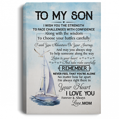 To My Son I Wish You The Strength To Face Challenges WIth Confidence Framed Canvas - Unframed Poster, White, 0.75'' Framed Canvas