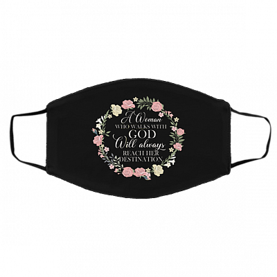 A Woman Who Walks With God Will Always Reach Her Destination Washable Reusable Custom - Printed Cloth Face Mask, Black, Cloth Face Cover – Medium/Large