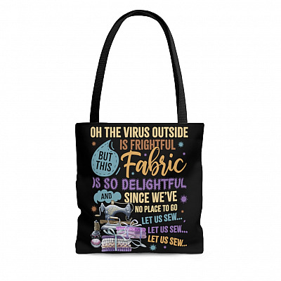 Oh The Virus Outside Is Frightful But This Fabric Is So Delightful Let Us Sew Funny Seamstress All Over Print Tote Bag