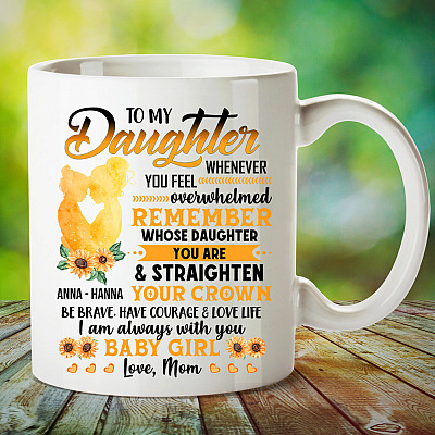 Alternative view of Personalized Mom To My Daughter Whenever You Feel Overwhelmed Ceramic Coffee Mug - Beer Stein - Water Bottle