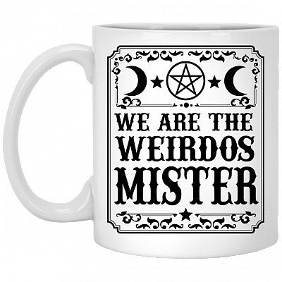 Witch Craft We Are The Weirdos Mister Ceramic Coffee Mug - Beer Stein - Water Bottle - Color Changing Mug, White, 11 oz. White Mug