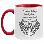 Women Belong in All Places Where Decisions Are Being Made RBG Ruth Feminist Gift Accent Mug, White/Red, 11 oz. Accent Mug