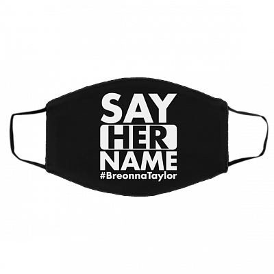 Say Her Name Breonna Taylor Washable Reusable Custom - Printed Cloth Face Mask Cover, Black, Cloth Face Cover – Medium/Large