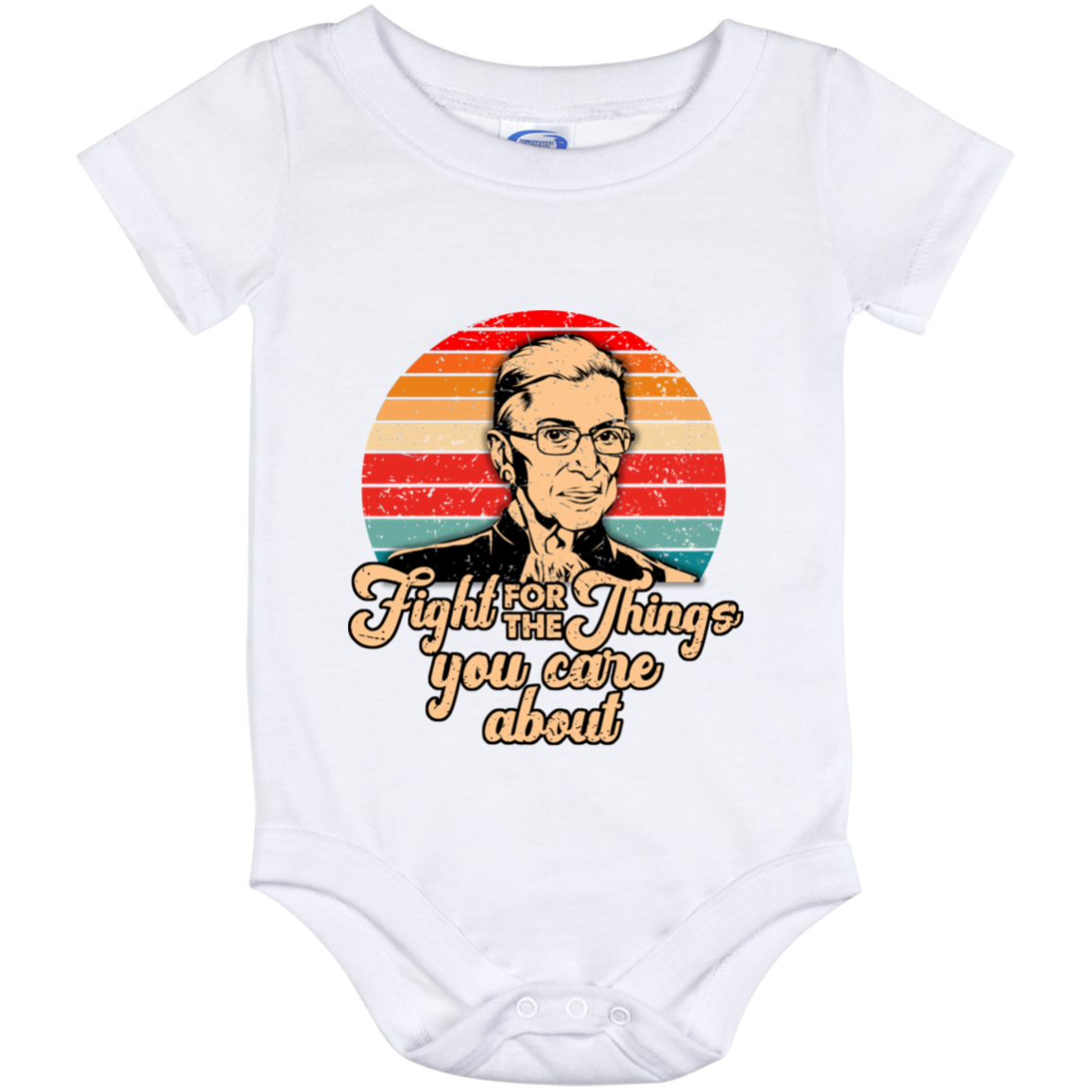 Fight For The Thing You Care About Retro Baby Onesie - Ruth Bader Ginsburg Toddler Infant Bodysuit, White, Baby Onesie - 12 Month