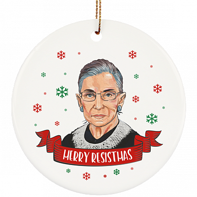 The Notorious RBG Merry Resistmas Christmas Ruth Bader Ginsburg Dissent Circle Porcelain Ceramic Ornament, White, Ceramic Circle Ornament