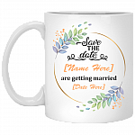 Personalized Save The Date We Are Getting Married Ceramic Coffee Mug - Wedding Gift Mug, White, 11 oz. White Mug Personalized Save The Date We Are Getting Married Ceramic Coffee Mug - Wedding Gift Mug, White, 11 oz. White Mug