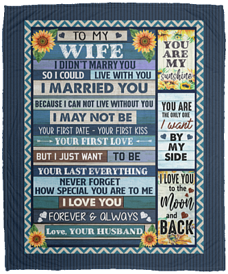 To My Wife I Didn't Marry You So I Could Love With You Fleece Blanket - Premium Sherpa Blanket - Woven Blanket, White, Cozy Plush Fleece Blanket - 50x60