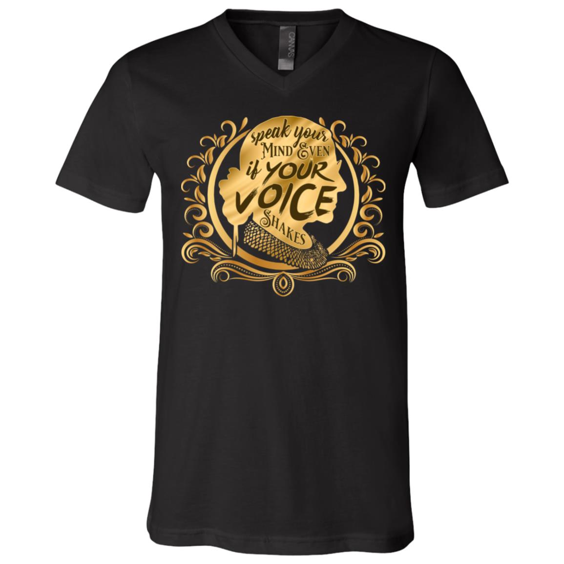Speak Your Mind Even If Your Voice Shakes RBG T-Shirt - V-Neck, Black, V-Neck T-Shirt