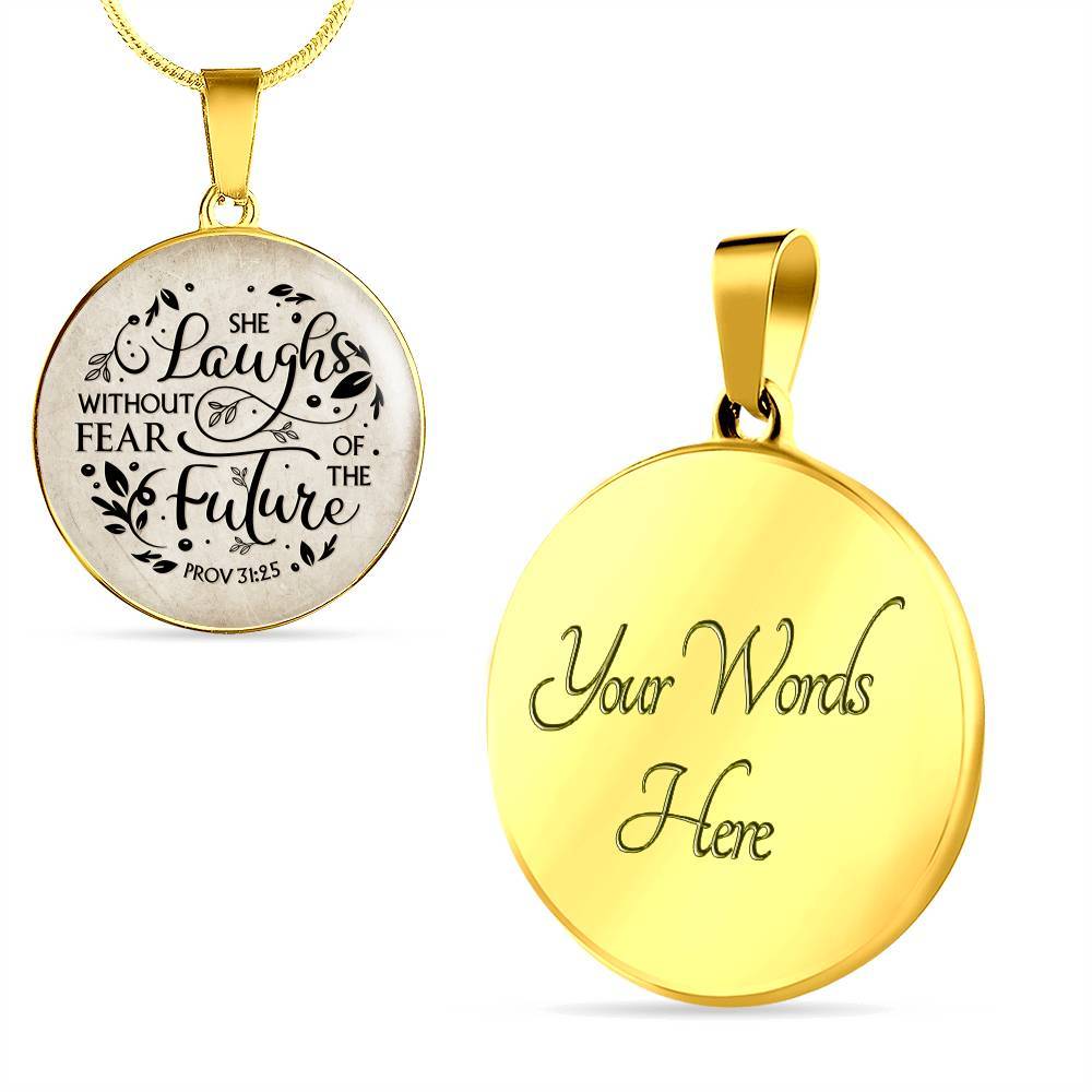 She Laughs Without Fear Of The Future Circle Pendant Necklace - Proverbs 31 25 Necklace - Circle Luxury Necklace (Gold Plated)