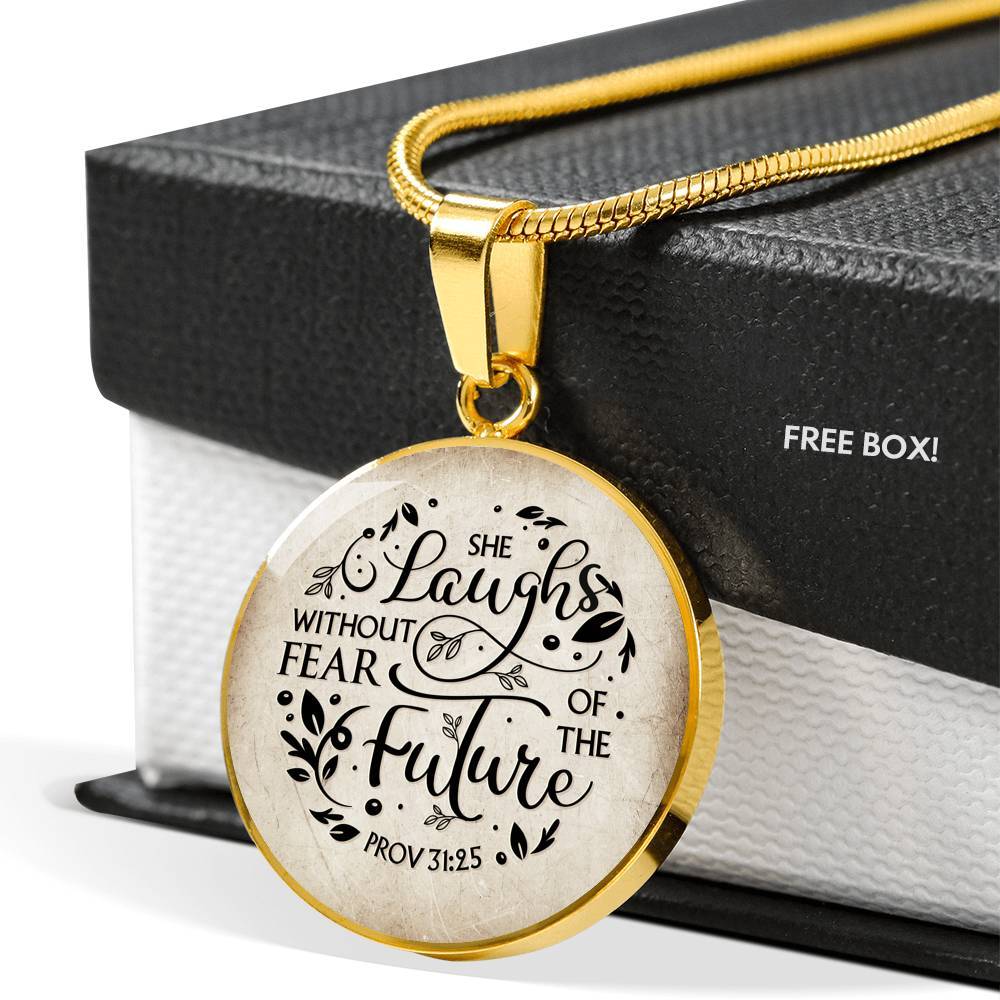 She Laughs Without Fear Of The Future Circle Pendant Necklace - Proverbs 31 25 Necklace - Circle Luxury Necklace (Gold Plated)