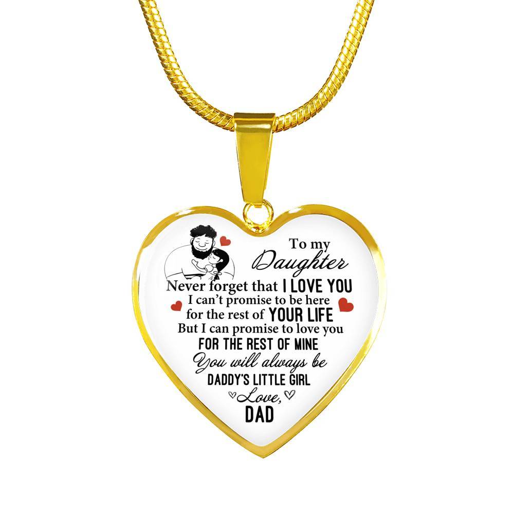 To My Daughter Never Forget That I Love You You Will Always Be Daddy's Little Girl Heart Pendant Necklace - Heart Luxury Necklace (Gold Plated)
