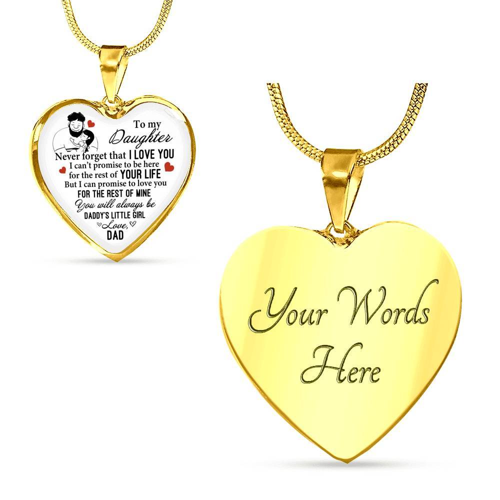 To My Daughter Never Forget That I Love You You Will Always Be Daddy's Little Girl Heart Pendant Necklace - Heart Luxury Necklace (Gold Plated)