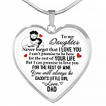 To My Daughter Never Forget That I Love You You Will Always Be Daddy's Little Girl Heart Pendant Necklace - Heart Luxury Necklace (Silver)