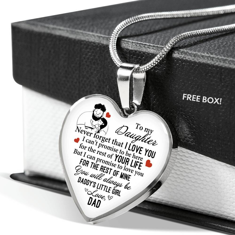To My Daughter Never Forget That I Love You You Will Always Be Daddy's Little Girl Heart Pendant Necklace - Heart Luxury Necklace (Silver)