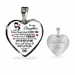 To My Daughter Never Forget That I Love You You Will Always Be Daddy's Little Girl Heart Pendant Necklace - Heart Luxury Necklace (Silver)