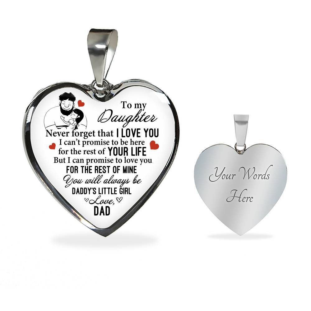 To My Daughter Never Forget That I Love You You Will Always Be Daddy's Little Girl Heart Pendant Necklace - Heart Luxury Necklace (Silver)