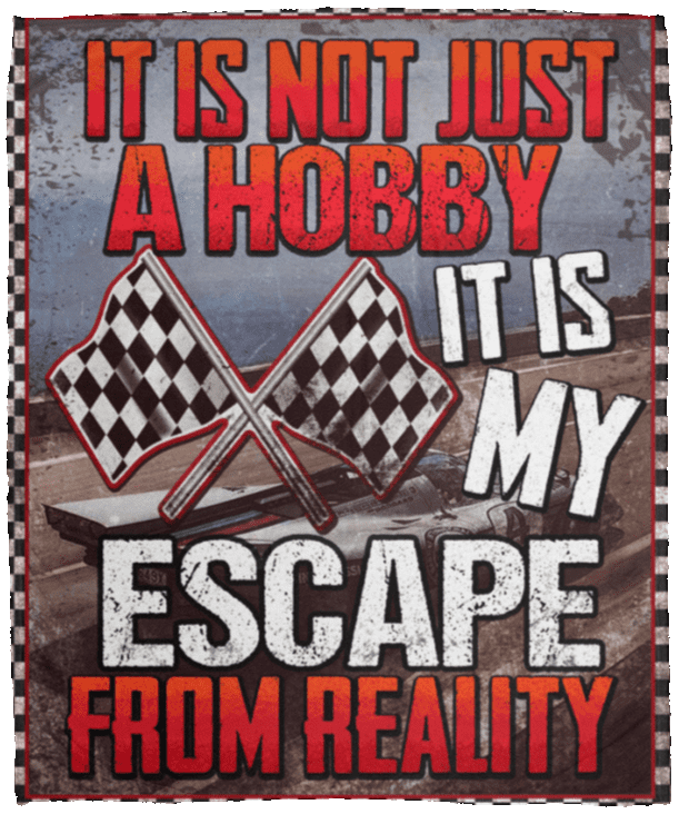 Racing It Is Not Just A Hobby It Is My Escape From Reality Fleece Blanket - Premium Sherpa Blanket, White, Cozy Plush Fleece Blanket - 50x60