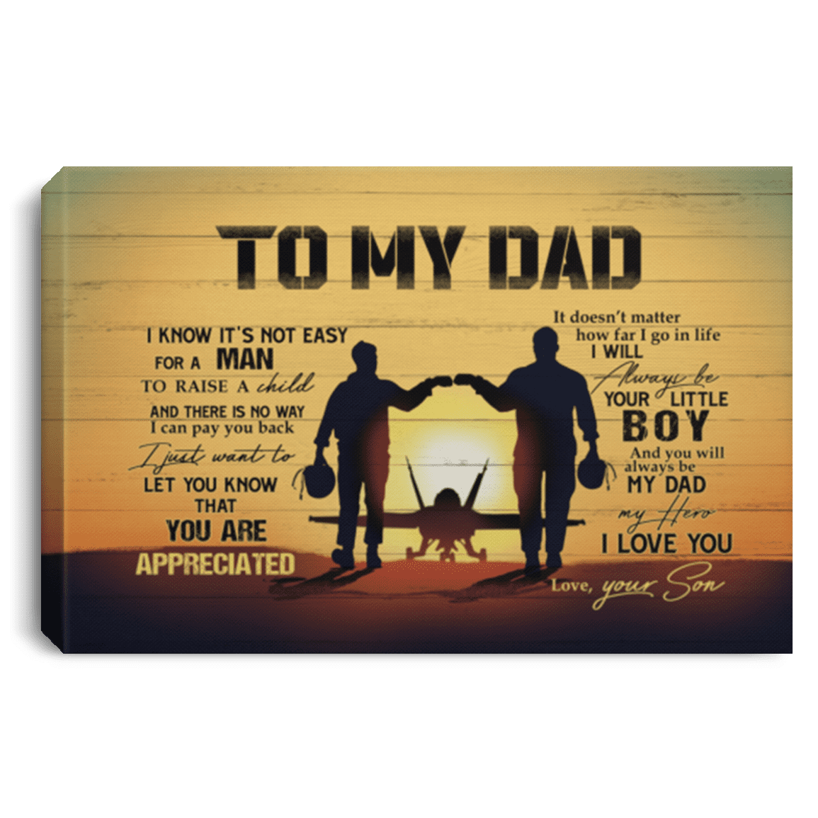 To My Dad I Know Its Not Easy To Raise A Child Us Army Air Force Framed Canvas - Unframed Poster - Veteran Day Gift, White, 0.75'' Framed Canvas
