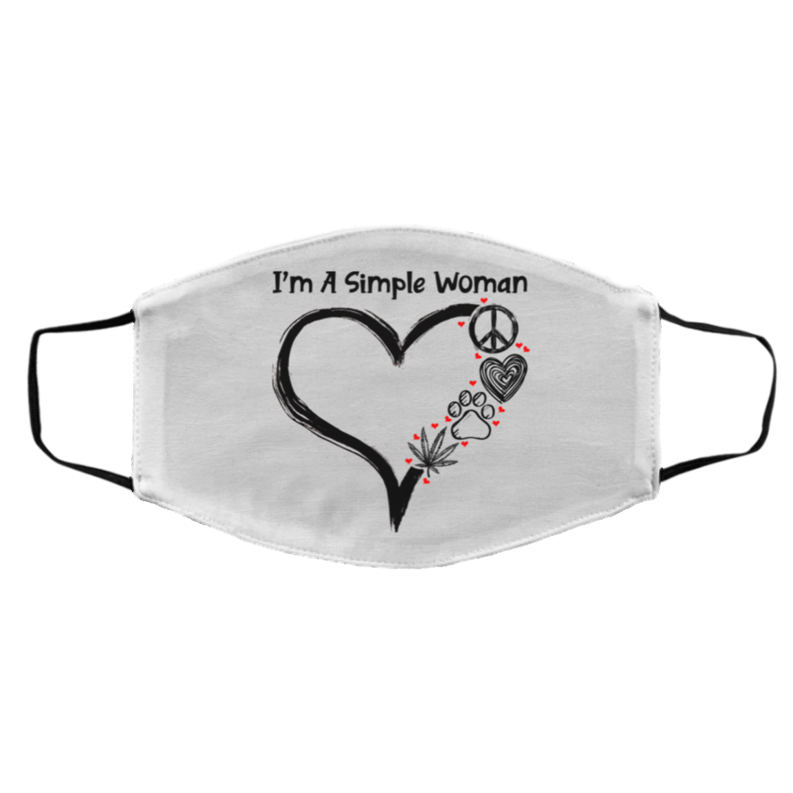 I'm A Simple Woman Peace Love Weed Paws Blunt Slut Washable Reusable - Funny Weed Cloth Face Mask Cover, White, Cloth Face Cover – Medium/Large I'm A Simple Woman Peace Love Weed Paws Blunt Slut Washable Reusable - Funny Weed Cloth Face Mask Cover, White, Cloth Face Cover – Medium/Large