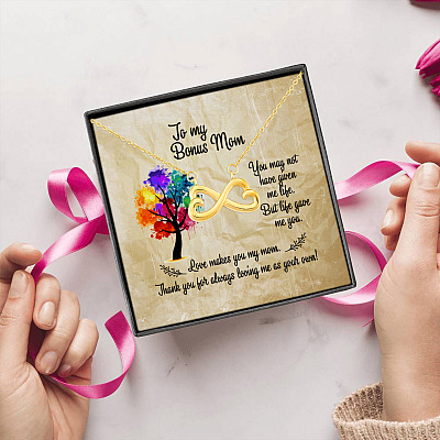 To My Bonus Mom You May Not Have Given Me Life But Life Gave Me You Infinity Heart Pendant Necklace