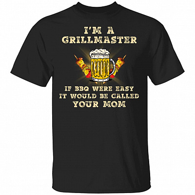 Im A Grillmaster T-Shirt - Funny BBQ Dad Shirt, Black, Unisex T-Shirt