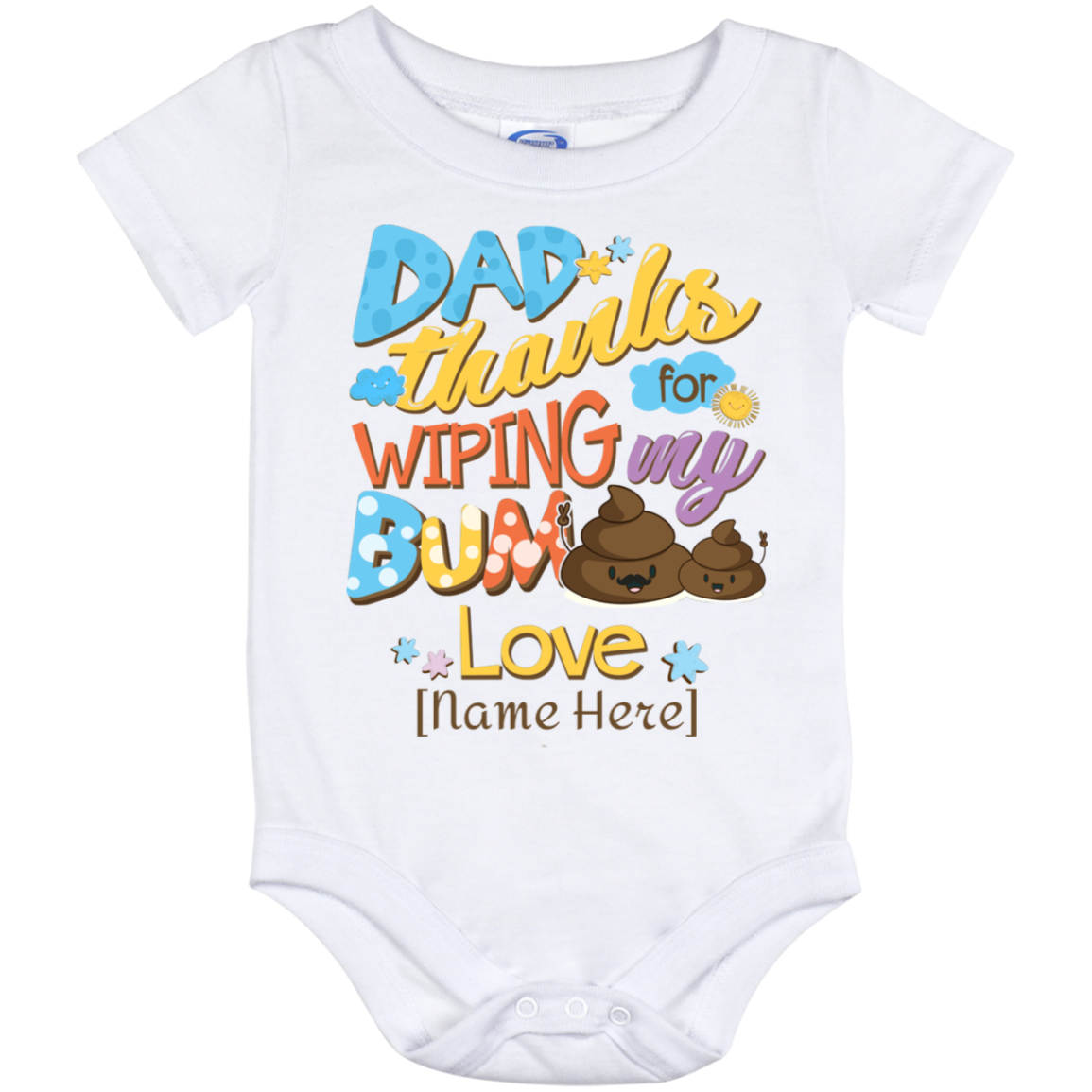 Personalized Dad Thanks for Wiping My Bum Baby Onesie - Baby Infant Bodysuit, White, Baby Onesie - 12 Month