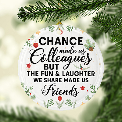 Alternative view of Chance Made Us Colleague But Fun Laughter Made Us Friend Christmas - Flat Circle Porcelain Ceramic Ornament
