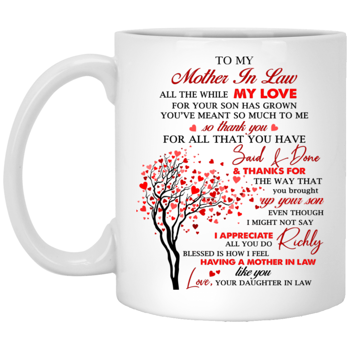 To My Mother In Law All The While My Love for Your Son Has Grown You've Meant So Much To Me Ceramic Coffee Mug, White, 11 oz. White Mug To My Mother In Law All The While My Love for Your Son Has Grown You've Meant So Much To Me Ceramic Coffee Mug, White, 11 oz. White Mug