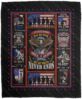 My Time In Uniform May Be Over But My Watch Never Ends Veteran Gifts For Dad Fleece Blanket – Mink Blanket, White, Cozy Plush Fleece Blanket - 50x60