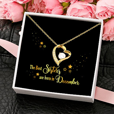 The Best Sisters Are Born In December Forever Love Pendant Necklace - Sister Birthday Gifts from Sister