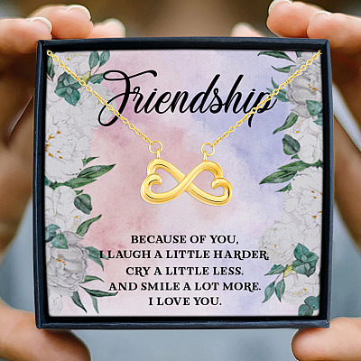 Friendship Because Of You I Laugh A Little Harder Cry A Little Less And Smile Infinity Heart Pendant Necklace