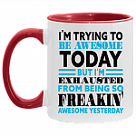 Best Morning Motivation Funny Accent Mugs - Tired from Being So Awesome Yesterday Colored Coffee Mug, White/Red, 11 oz. Accent Mug