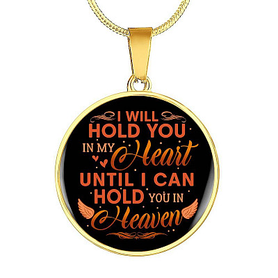 Memorial Jewelry I Will Hold You in My Heart Until I Can Hold You in Heaven Circle Pendant Necklace Gift - Circle Luxury Necklace (Gold Plated)