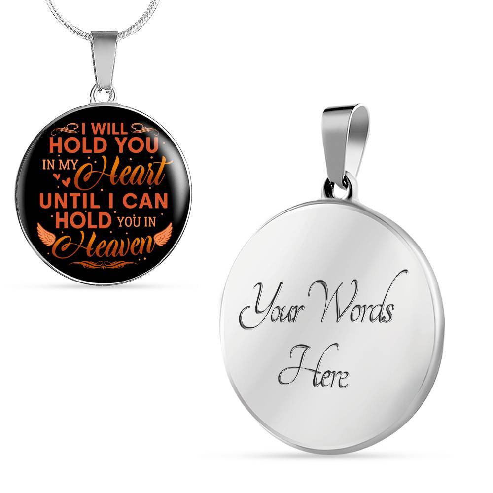 Memorial Jewelry I Will Hold You in My Heart Until I Can Hold You in Heaven Circle Pendant Necklace Gift - Circle Luxury Necklace (Silver)