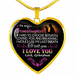Grandma To My Granddaughter if I Had to Choose Between Loving You And Breathing Heart Pendant Necklace - Heart Luxury Necklace (Gold Plated)