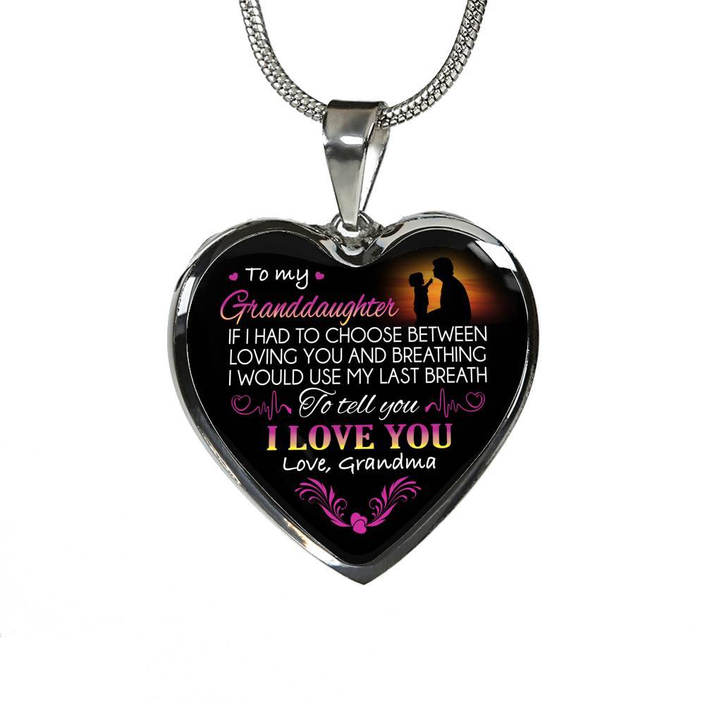 Grandma To My Granddaughter if I Had to Choose Between Loving You And Breathing Heart Pendant Necklace - Heart Luxury Necklace (Silver)