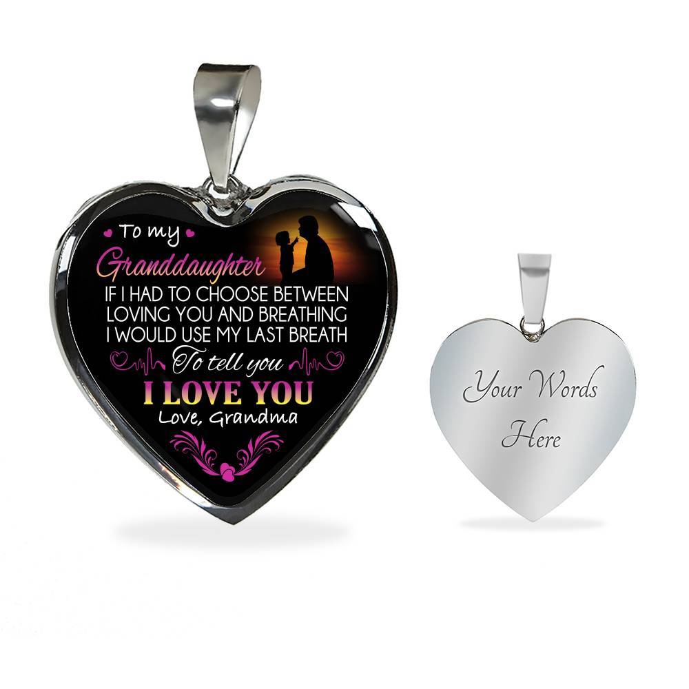 Grandma To My Granddaughter if I Had to Choose Between Loving You And Breathing Heart Pendant Necklace - Heart Luxury Necklace (Silver)