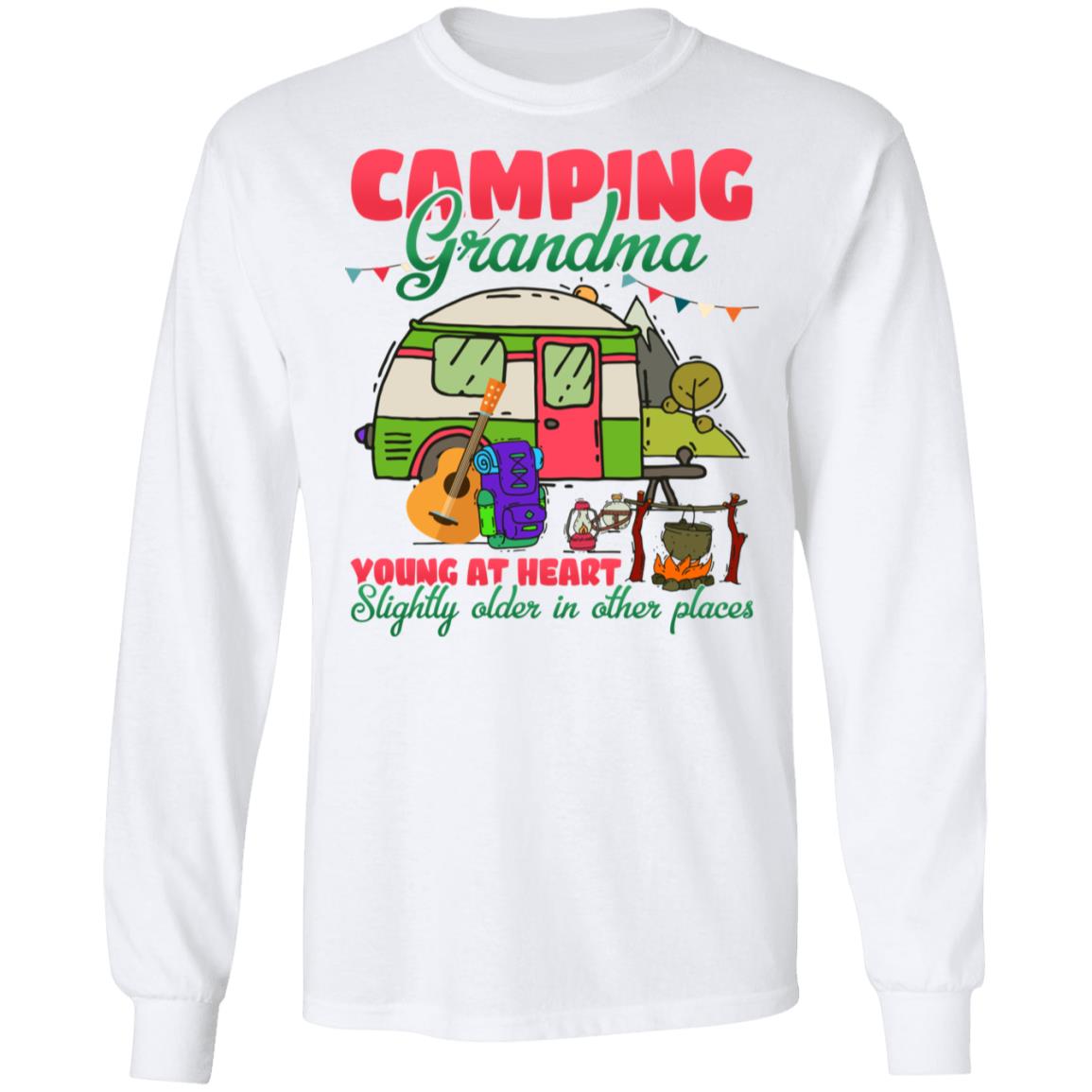 Camping Grandma Young Heart Slightly Older In Other Places Hoodie - Sweatshirt - Long Sleeve, White, Long Sleeve Camping Grandma Young Heart Slightly Older In Other Places Hoodie - Sweatshirt - Long Sleeve, White, Long Sleeve