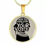 Notorious RBG Speak Your Mind Even If Your Voice Shakes Ruth Bader Ginsburg Luxury Circle Pendant Necklace - Circle Luxury Necklace (Gold Plated)
