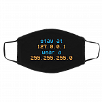 Stay at 127.0.0.1 Wear a 255.255.255.0 Washable Reusable Custom - Printed Cloth Face Mask Cover, Black, Cloth Face Cover – Medium/Large