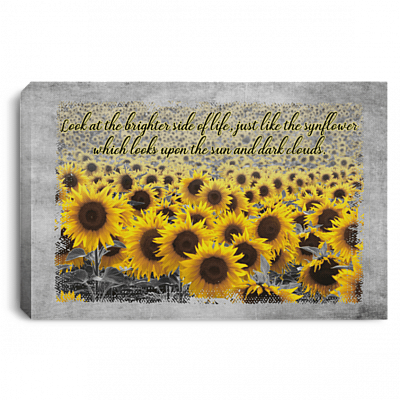 Look At The Brighter Side Of Life Just Like The Sunflower Framed Canvas - Unframed Poster, White, 0.75'' Framed Canvas