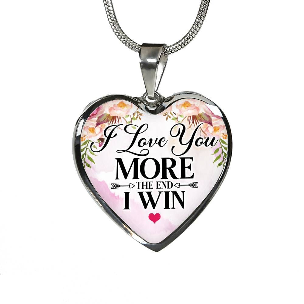 I Love You More The End I Win Heart Pendant Necklace - Heart Luxury Necklace (Silver)