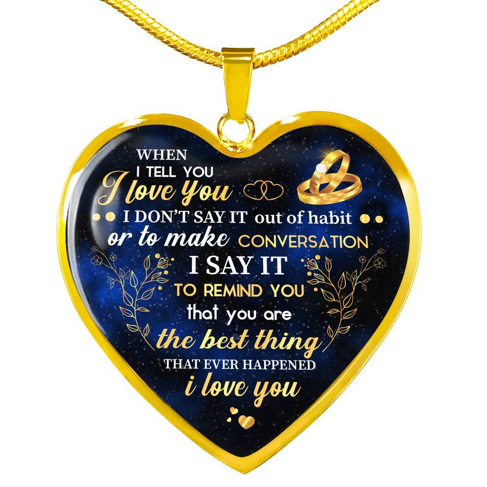 I Tell You I Love You Heart Pendant Necklace - Wife Necklace From Husband - Gift For Her - Heart Luxury Necklace (Gold Plated)