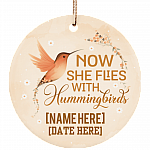 Personalized Now She Flied With Hummingbirds In Loving Memory Keepsake - Circle Porcelain Ceramic Ornament, White, Ceramic Circle Ornament