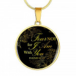 Fear Not For I Am With You Isaiah 41:10 Circle Pendant Necklace - Circle Luxury Necklace (Gold Plated)