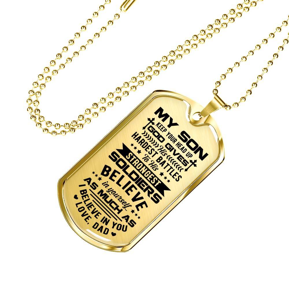My Son Keep Your Head Up God Gives His Hardest Battle Dog Tag Necklace - Dog Tag (Gold Plated)