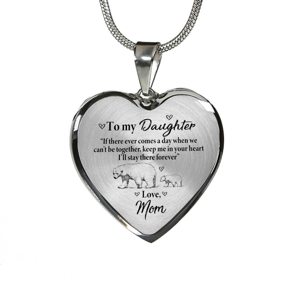 From Mom To My Daughter If There Ever Comes A Day When We Can't Be Together Luxury Heart Pendant Necklace - Heart Luxury Necklace (Silver)