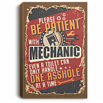 Please Be Patient With Mechanic Even A Toilet Can Only Handle One Asshole Framed Canvas Prints - Unframed Poster, White, 0.75'' Framed Canvas