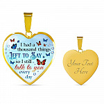 Butterfly I Had a Thousand Things Left to Say So I Still Talk to You Heart Pendant Necklace - Heart Luxury Necklace (Gold Plated)