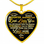 To My Daughter Always Remember That Dad Loves You You Are Braver Than You Believe Heart Pendant Necklace - Heart Luxury Necklace (Gold Plated)